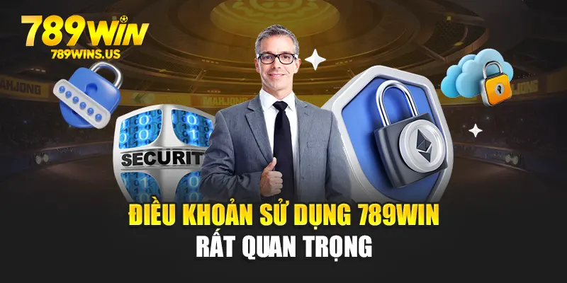 Điều khoản sử dụng 789WIN rất quan trọng